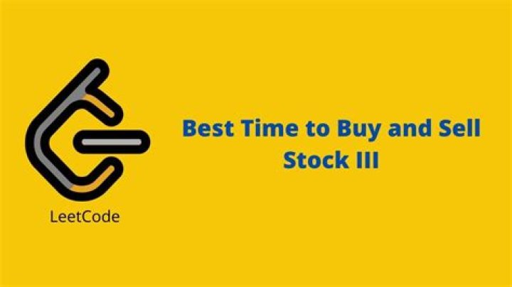 Ultimate Guide to Mastering the Best Time to Buy and Sell Stocks