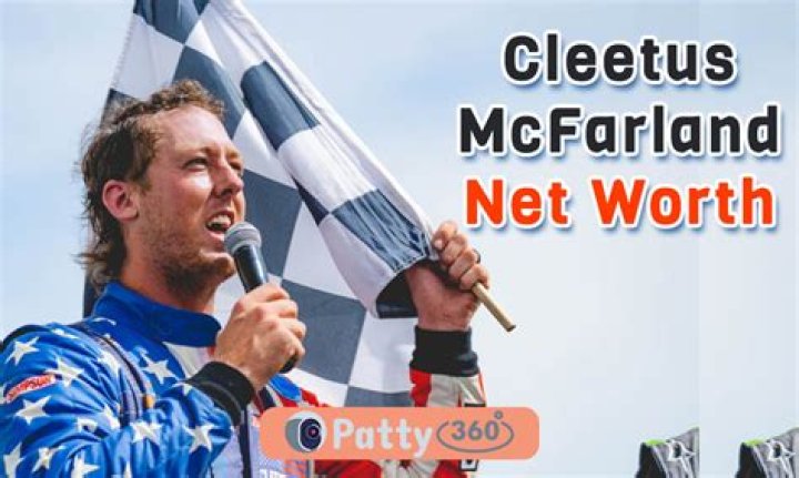 Cletus McFarland's Net Worth: How Rich is He?