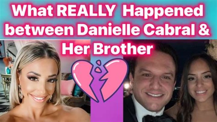 Danielle Cabral's Brother Speaks Out: A Deep Dive into Family Dynamics and Public Perception