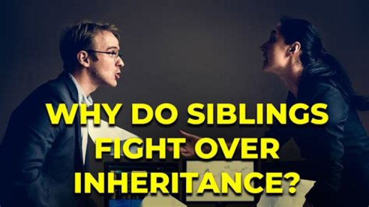 How often do siblings fight over inheritance?