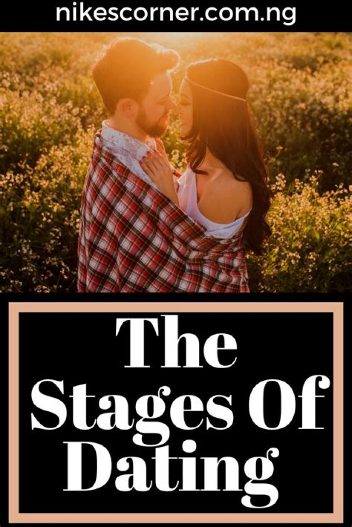 What are the 7 stages of dating?