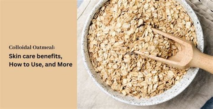 What kind of oatmeal is colloidal?